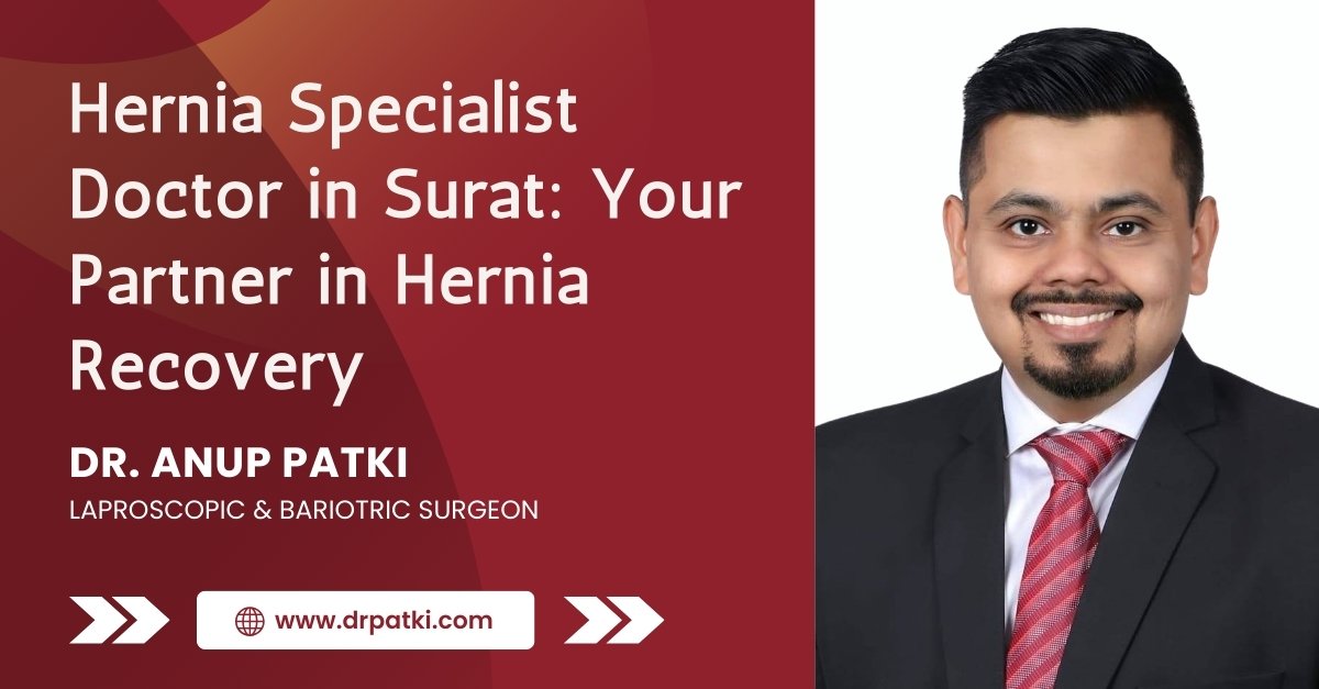 Hernia Specialist Doctor in Surat: Your Partner in Hernia Recovery - Dr ...